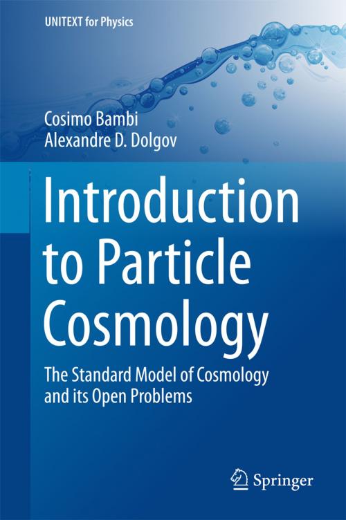 Cover of the book Introduction to Particle Cosmology by Cosimo Bambi, Alexandre D. Dolgov, Springer Berlin Heidelberg