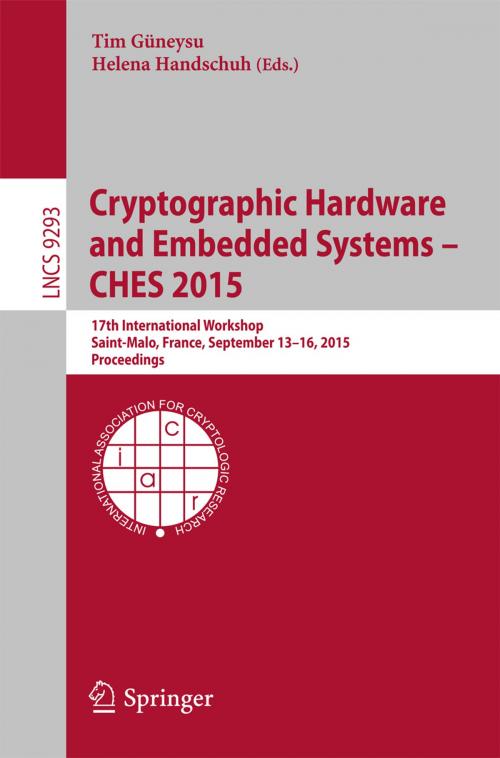 Cover of the book Cryptographic Hardware and Embedded Systems -- CHES 2015 by , Springer Berlin Heidelberg