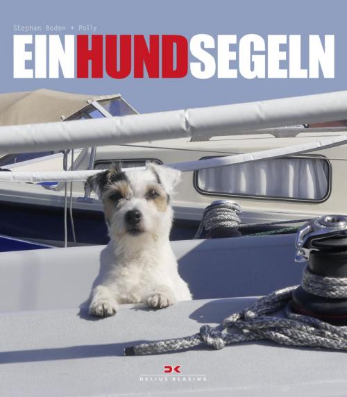 Cover of the book EinHundSegeln by Stephan Boden, Delius Klasing Verlag