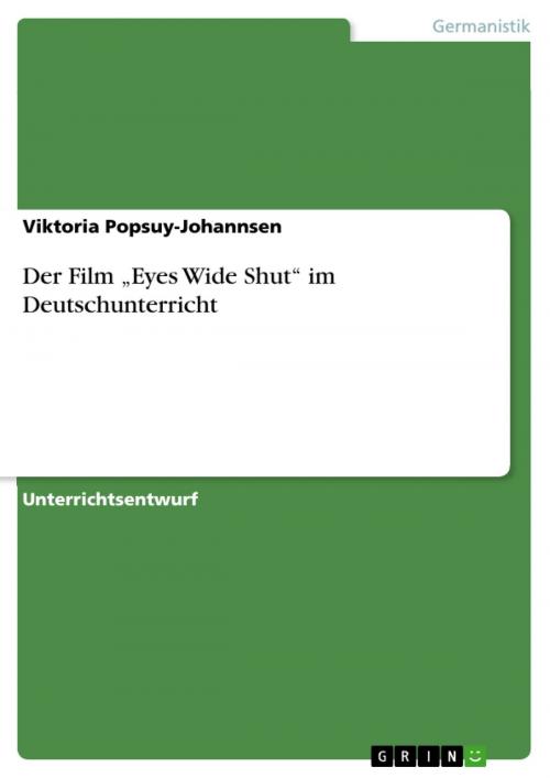Cover of the book Der Film 'Eyes Wide Shut' im Deutschunterricht by Viktoria Popsuy-Johannsen, GRIN Verlag