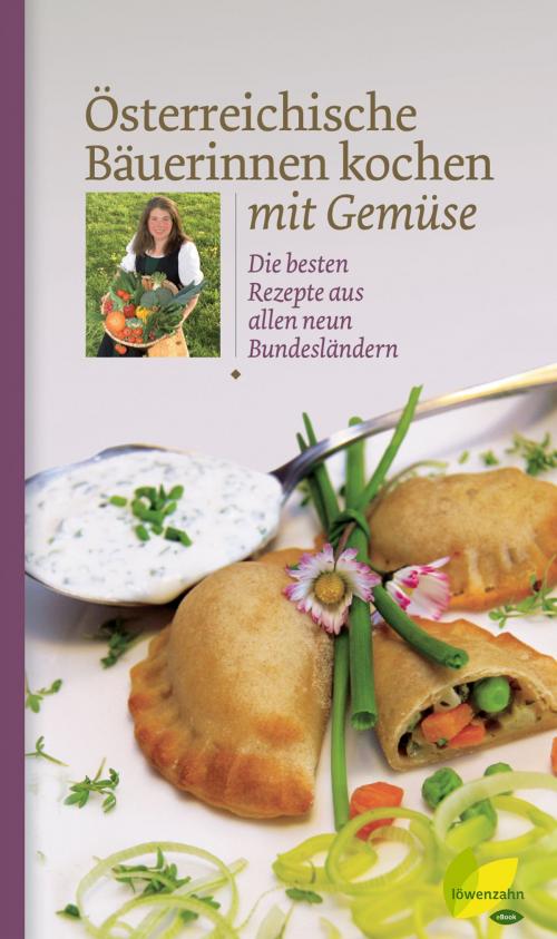 Cover of the book Österreichische Bäuerinnen kochen mit Gemüse by , Löwenzahn Verlag