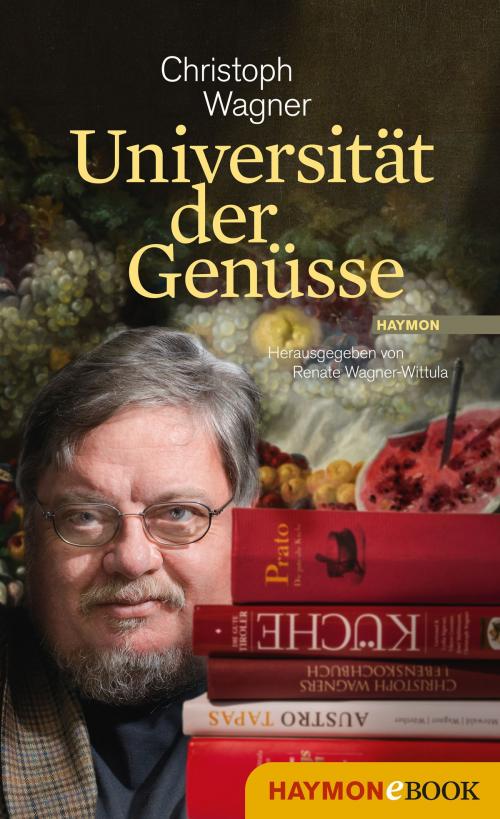 Cover of the book Universität der Genüsse by Christoph Wagner, Haymon Verlag