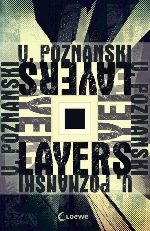 Cover of the book Layers by Ursula Poznanski, Loewe Verlag