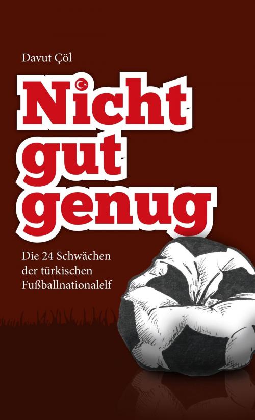 Cover of the book Nicht gut genug by Davut Cöl, tredition