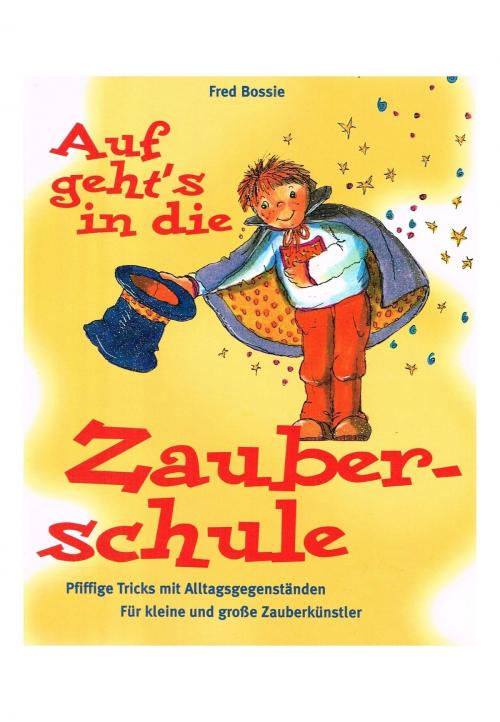 Cover of the book Zaubern lernen mit Kindern by Fred Bossie, tredition