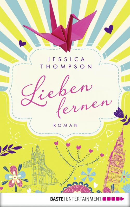 Cover of the book Lieben lernen by Jessica Thompson, Bastei Entertainment