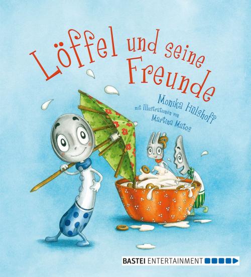 Cover of the book Löffel und seine Freunde by Monika Hülshoff, Baumhaus