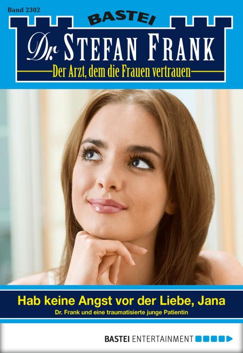 Cover of the book Dr. Stefan Frank - Folge 2302 by Stefan Frank, Bastei Entertainment