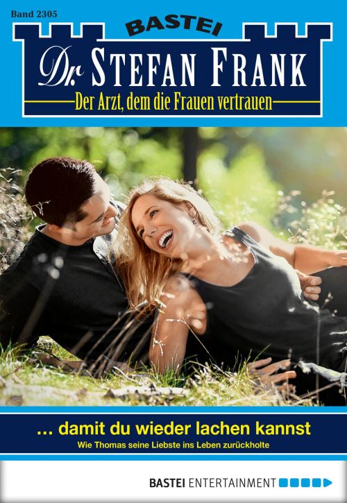 Cover of the book Dr. Stefan Frank - Folge 2305 by Stefan Frank, Bastei Entertainment