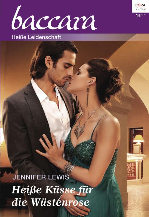 Cover of the book Heiße Küsse für die Wüstenrose by Jennifer Lewis, CORA Verlag