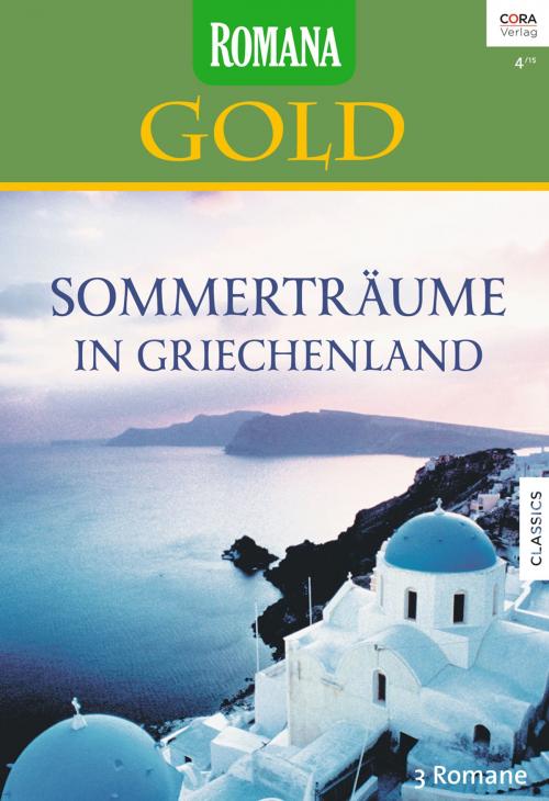 Cover of the book Romana Gold Band 28 by Lynne Graham, Sara Wood, Kathryn Ross, CORA Verlag