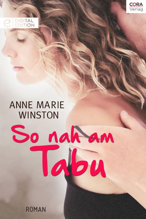 Cover of the book So nah am Tabu by Anne Marie Winston, CORA Verlag