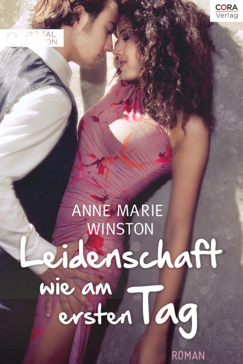 Cover of the book Leidenschaft wie am ersten Tag by Anne Marie Winston, CORA Verlag