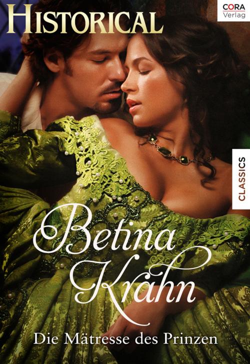 Cover of the book Die Mätresse des Prinzen by Betina Krahn, CORA Verlag