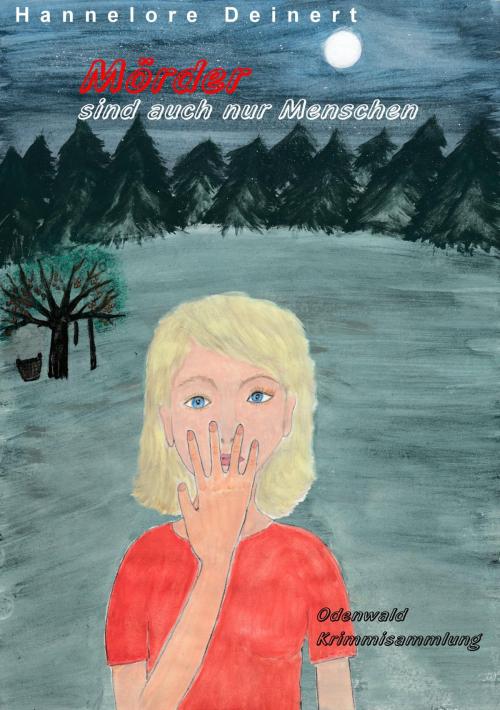 Cover of the book Mörder sind auch nur Menschen by Hannelore Deinert, neobooks