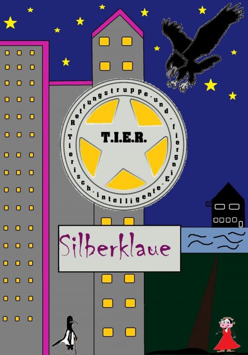 Cover of the book T.I.E.R.- Tierisch intelligente Eingreif- und Rettungstruppe Band 3- Silberklaue by Dennis Weiß, neobooks