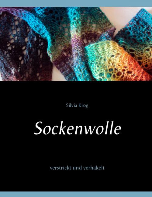 Cover of the book Sockenwolle by Silvia Krog, Books on Demand