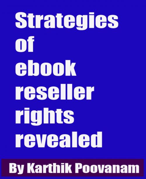 Cover of the book Strategies of ebook reseller rights revealed by Karthik Poovanam, BookRix
