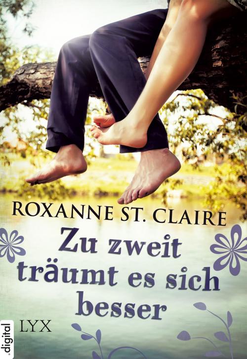 Cover of the book Zu zweit träumt es sich besser by Roxanne St. Claire, LYX.digital