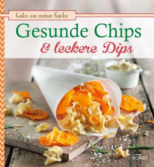 Cover of the book Gesunde Chips & leckere Dips by Bettina Snowdon, Komet Verlag