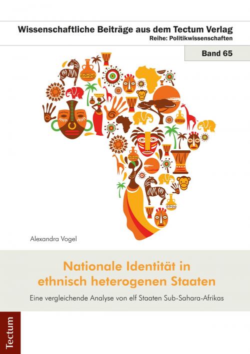 Cover of the book Nationale Identität in ethnisch heterogenen Staaten by Alexandra Vogel, Tectum Wissenschaftsverlag