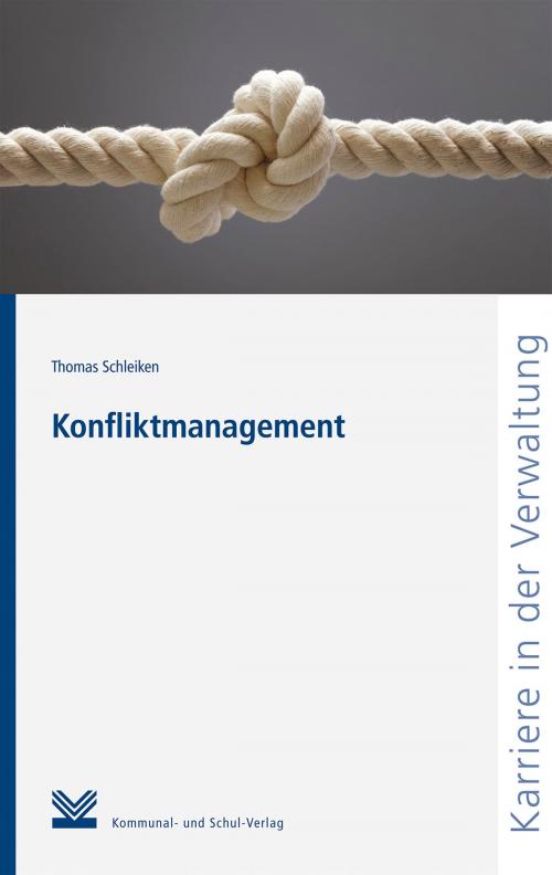 Cover of the book Konfliktmanagement by Thomas Schleiken, Kommunal- und Schul-Verlag