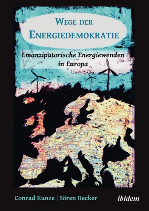 Cover of the book Wege der Energiedemokratie by Conrad Kunze, Sören Becker, Ibidem Press