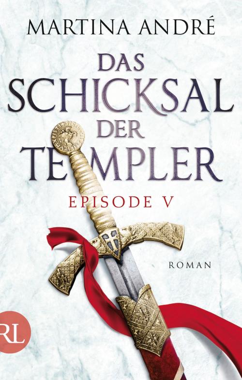 Cover of the book Das Schicksal der Templer - Episode V by Martina André, Aufbau Digital