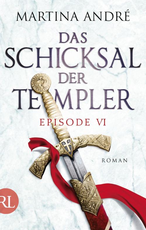 Cover of the book Das Schicksal der Templer - Episode VI by Martina André, Aufbau Digital