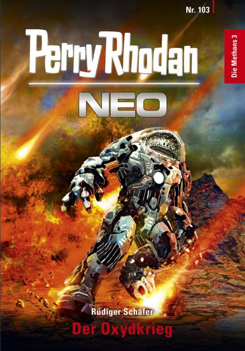 Cover of the book Perry Rhodan Neo 103: Der Oxydkrieg by Rüdiger Schäfer, Perry Rhodan digital