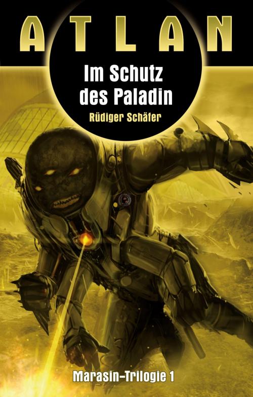 Cover of the book ATLAN Marasin 1: Im Schutz des Paladin by Rüdiger Schäfer, Perry Rhodan digital