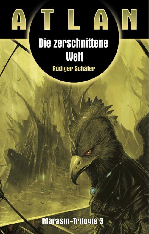 Cover of the book ATLAN Marasin 3: Die zerschnittene Welt by Rüdiger Schäfer, Perry Rhodan digital