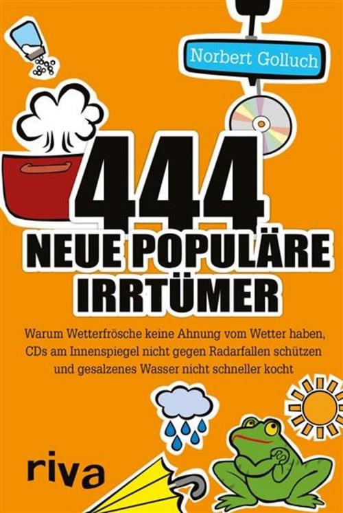 Cover of the book 444 neue populäre Irrtümer by Norbert Golluch, riva Verlag