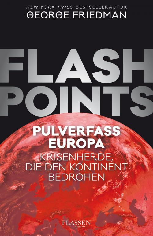Cover of the book Flashpoints - Pulverfass Europa by George Friedman, Plassen Verlag