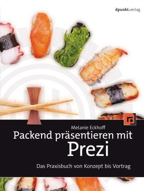 Cover of the book Packend präsentieren mit Prezi by Melanie Eckhoff, dpunkt.verlag