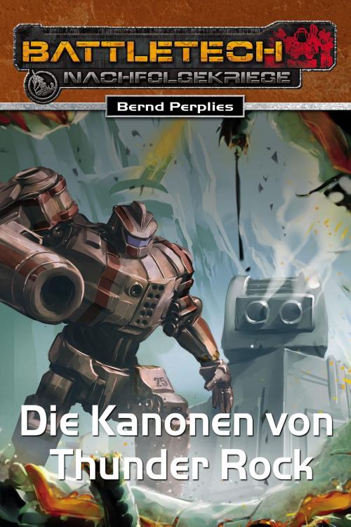 Cover of the book BattleTech 28: Die Kanonen von Thunder Rock by Bernd Perplies, Ulisses Spiele