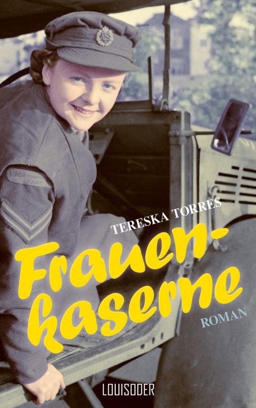 Cover of the book Frauenkaserne by Tereska Torrès, Louisoder-Verlag