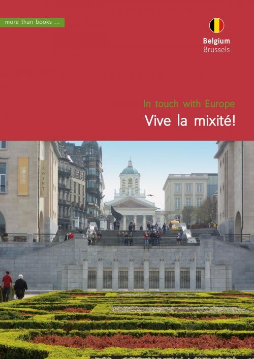 Cover of the book Belgium, Brussels. Vive la mixité! by Christa Klickermann, more than books