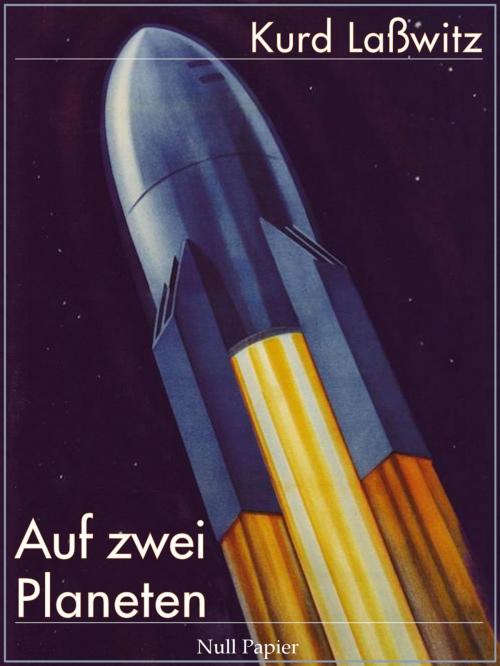 Cover of the book Auf zwei Planeten by Kurd Laßwitz, Null Papier Verlag