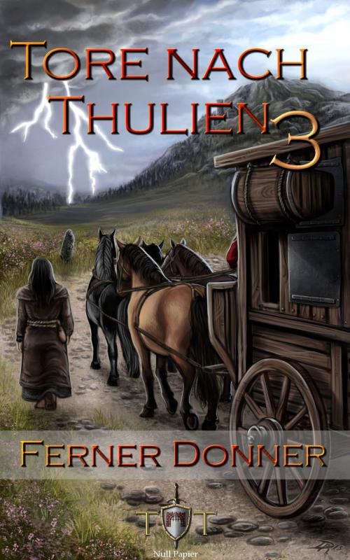Cover of the book Die Tore nach Thulien - 3. Episode - Ferner Donner by Jörg Kohlmeyer, Null Papier Frisch