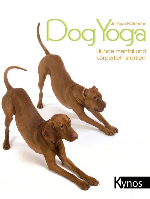 Cover of the book DogYoga by Jo-Rosie Haffenden, Kynos Verlag