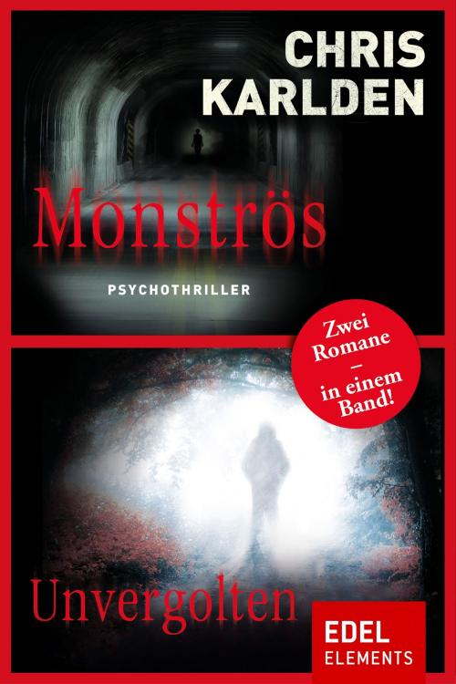 Cover of the book Monströs / Unvergolten by Chris Karlden, Edel Elements