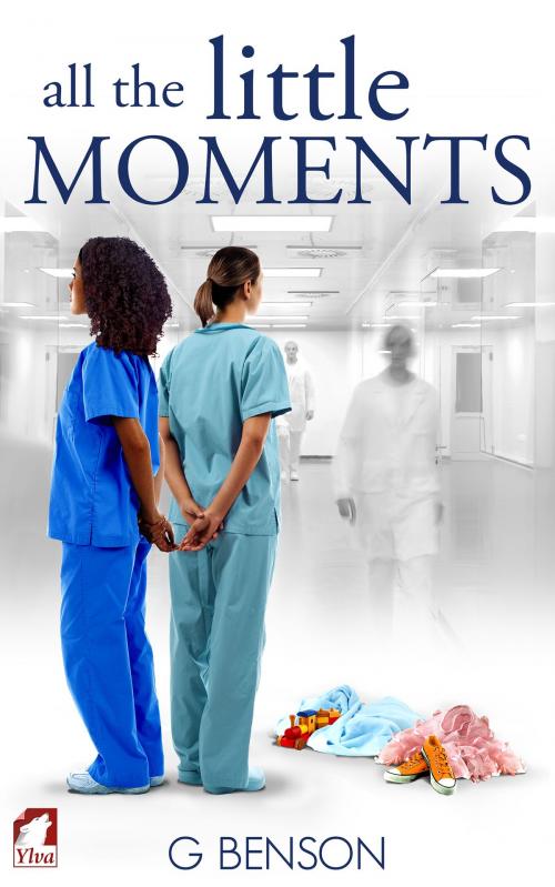 Cover of the book All the Little Moments by G Benson, Ylva Publishing