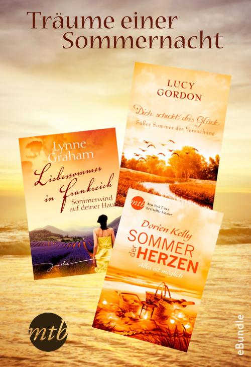 Cover of the book Träume einer Sommernacht by Dorien Kelly, Lynne Graham, Lucy Gordon, MIRA Taschenbuch