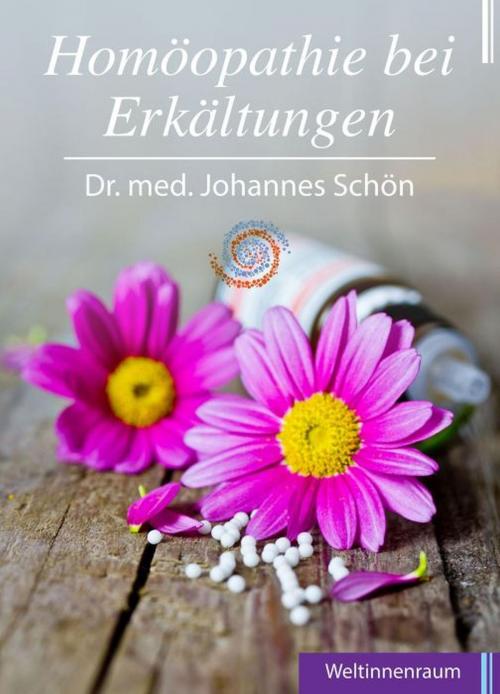 Cover of the book Homöopathie bei Erkältungen by Dr. med. Johannes Schön, Weltinnenraum