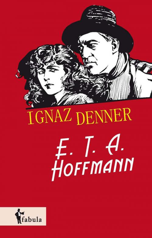 Cover of the book Ignaz Denner by E. T. A. Hoffmann, fabula Verlag Hamburg