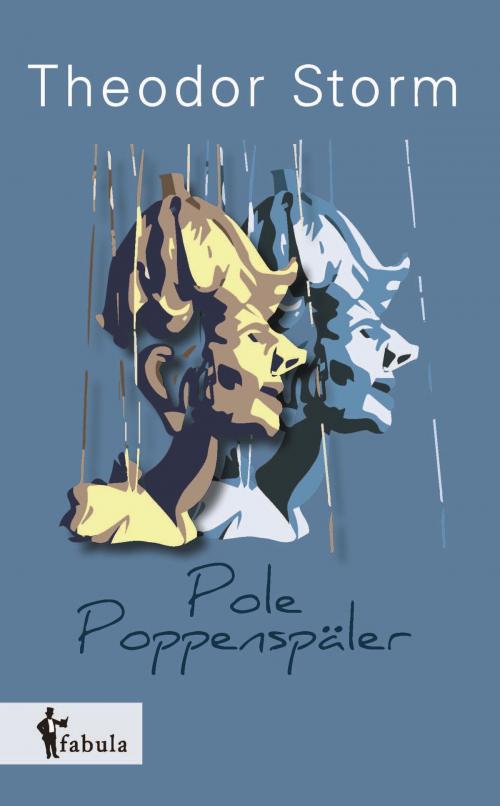 Cover of the book Pole Poppenspäler by Theodor Storm, fabula Verlag Hamburg