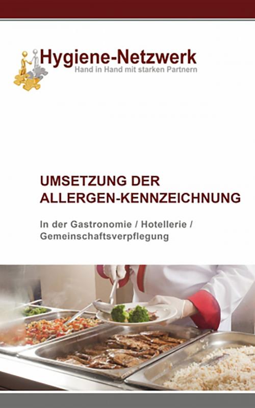 Cover of the book Umsetzung der Allergen-Kennzeichnung by Hygiene-Netzwerk GmbH & Co KG, YOUPublish