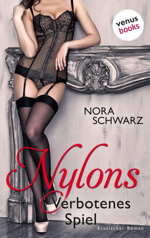 Cover of the book Nylons: Verbotenes Spiel by Nora Schwarz, venusbooks