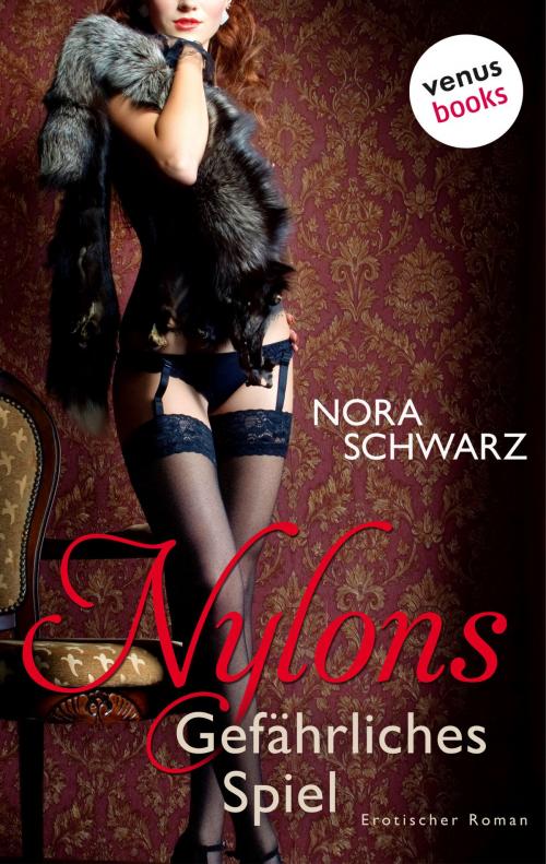 Cover of the book Nylons: Gefährliches Spiel by Nora Schwarz, venusbooks